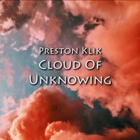 Cloud of Unknowing: A Sound Bath - EP - Preston klik