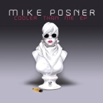 Mike Posner - Cooler Than Me