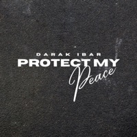 Protect My Peace - Single - Darak Ibar
