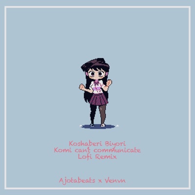 Koshaberi Biyori (Komi Can't Communicate) (feat. Venvn) [Lofi Remix] - Single