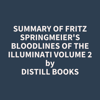 Summary of Fritz Springmeier's Bloodlines of the Illuminati Volume 2 - Distill Books