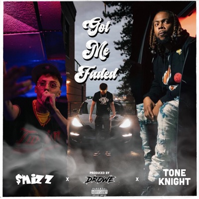 Got Me Faded (feat. Knightz & Smizz) - Single