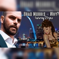 Why? (feat. D'frynce) [Remix] - Single - Brad Morris