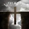 Ryland Junior, Jonnie 3:16 & Knick Knack - Thy Wayz
