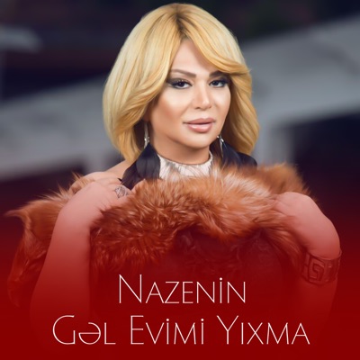 Nazenin - Gəl Evimi Yıxma