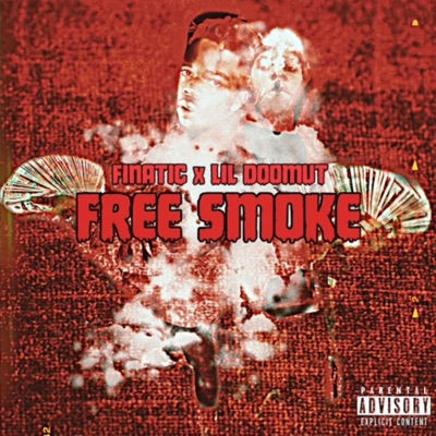Free Smoke (feat. Finatic & Lil Doomut) - Single