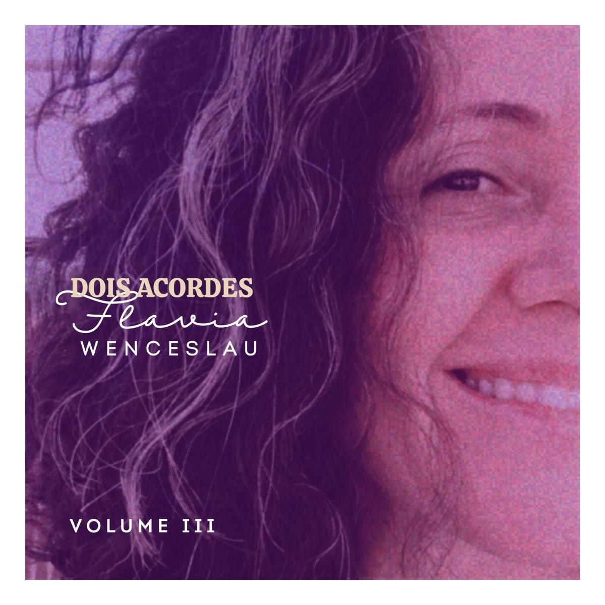 ‎Dois Acordes, Vol. III - Album By Flávia Wenceslau - Apple Music