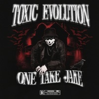 Toxic Evolution - Single - One Take Jake