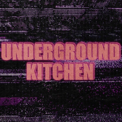 Underground Kitchen - Single