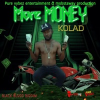 More Money (feat. Kolad) - Single - Pure Vybez Entertainment