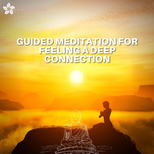 Guided Meditation for Feeling a Deep Connection