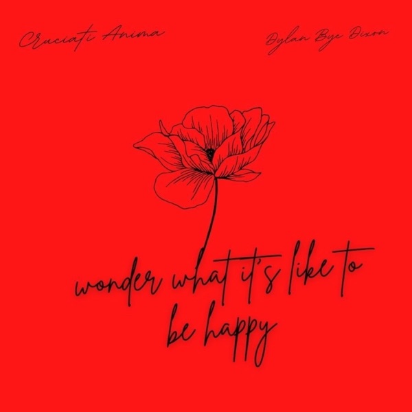 Wonder What It's Like To Be Happy (feat. Dylan Bye Dixon) - Single