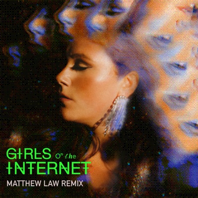 Girls On the Internet (Matthew Law Remix) - Single