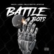 Battle Bots feat Junk Billy Battz Status631 Single