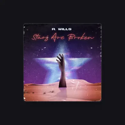 Listen to R. Wills, watch music videos, read bio, see tour dates & more!
