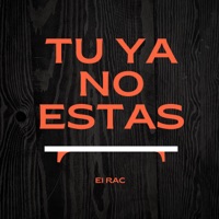 Tu Ya No Estas - Single - El RAC