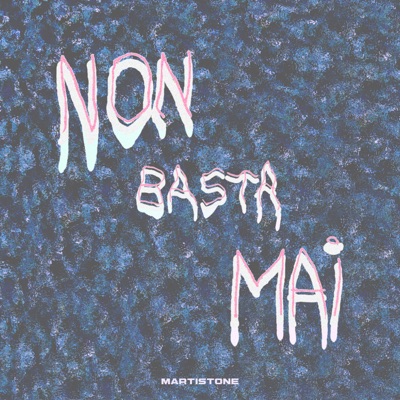 Non basta mai - Marti Stone