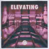 Stream & download Elevating - Single