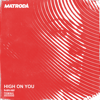 Matroda - High on You artwork