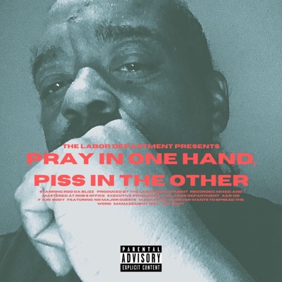 Pray In One Hand, Piss In the Other