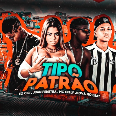 Tipo Patrão - Single