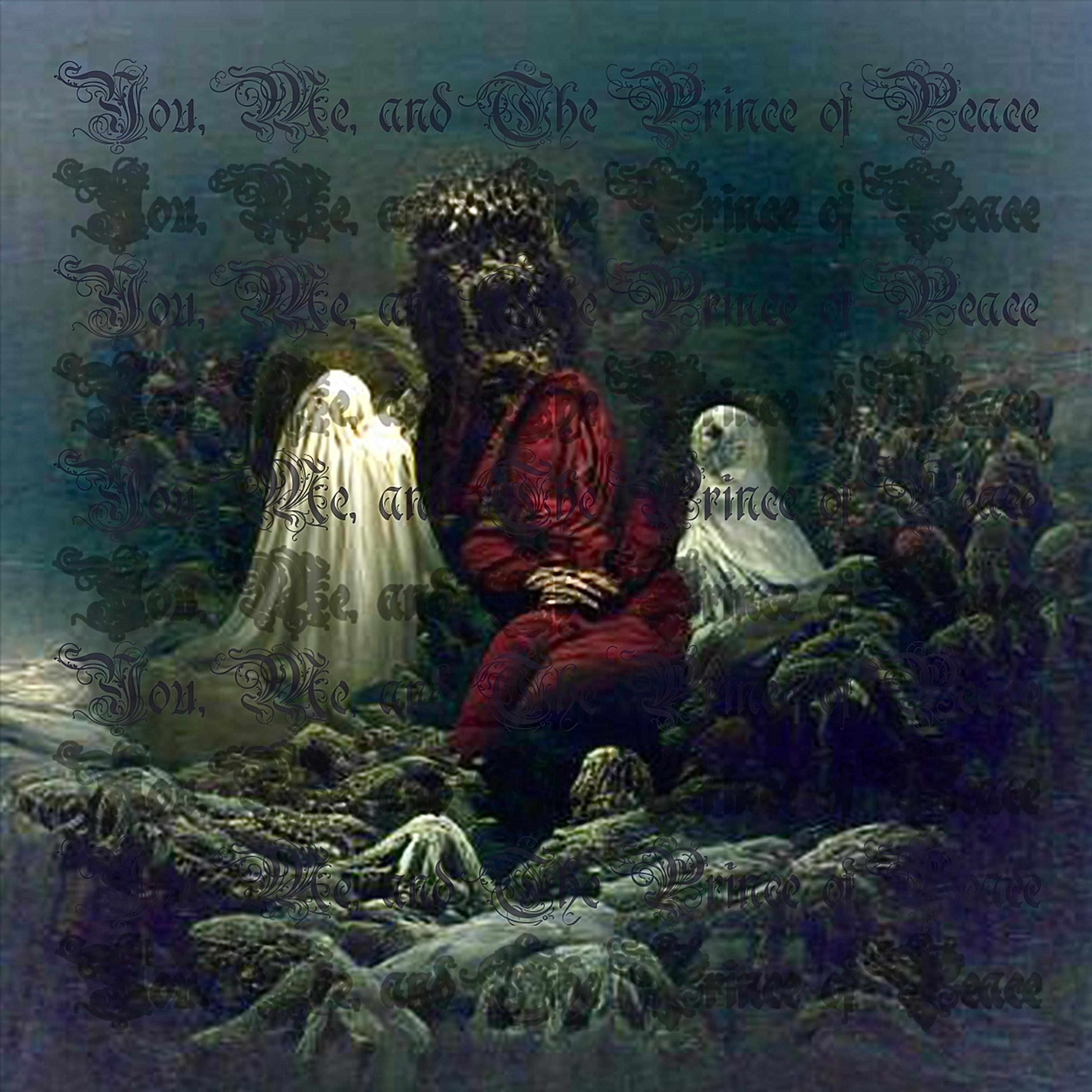 You, Me, And the Prince of Peace