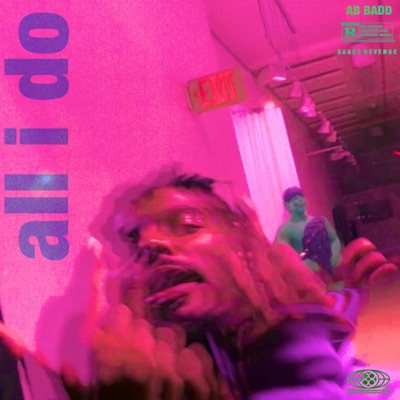 ALL I DO (feat. Sagesrevenge) - Single