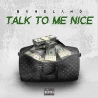 Talk To Me Nice - EP - BandLand