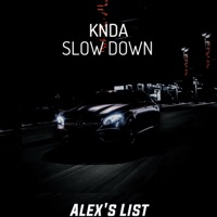 Slow Down - Single - KNDA