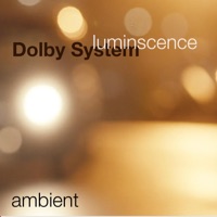 Luminescence (ambient) (feat. Robert Davidson) - Single - Dolby System