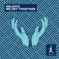 We Get Together - Single - Delistic