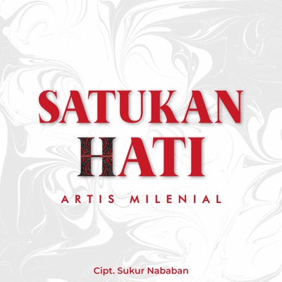 Satukan Hati (feat. Maria Simorangkir, Andreyandra Siahaan, Putri Siagian, Feby Sitorus, Jogi Simanjuntak, Frans Sirait, Ruth Sihotang, Ervina Simarmata, Key B Sirait, Anju Trio, Roy Sibuea, Angel Silaen & Nirwana Trio) - Single