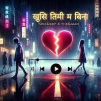Khusi Timi Ma Bina (feat. TheSaaan) - Single - OneDeep