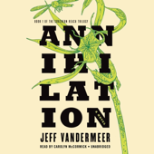 Annihilation (The Southern Reach Series)