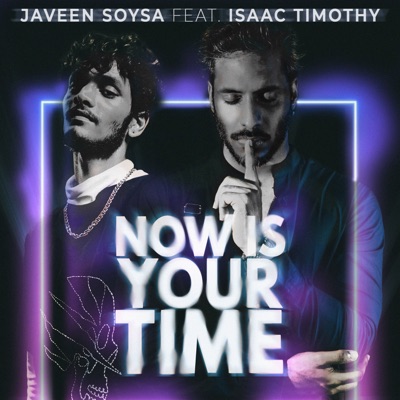 Now Is Your Time (feat. Isaac Timothy) - Single