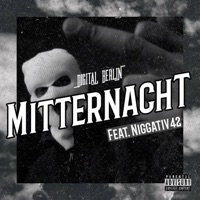 Mitternacht (feat. Swer, DRIVA, Niggativ42 & Buzar) - Single - Digital Berlin