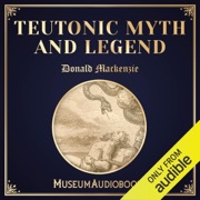 Teutonic Myth and Legend (Unabridged) - Donald Mackenzie