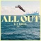 All Out - ELI GABLE lyrics