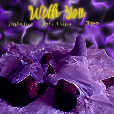 With You (feat. Rahc Wilson & Myna) - Single