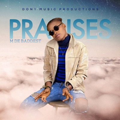 Praises (feat. don1 music) - Single