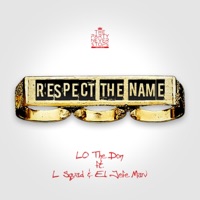 Respect the Name (feat. L-Squad & El Jefe Marv) - Single - LO THE DON