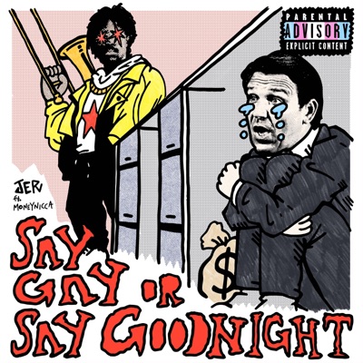 Say Gay or Say Goodnight (feat. Money Nicca) - Single