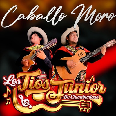Los Tios Junior de Chumbivilcas - Caballo Moro