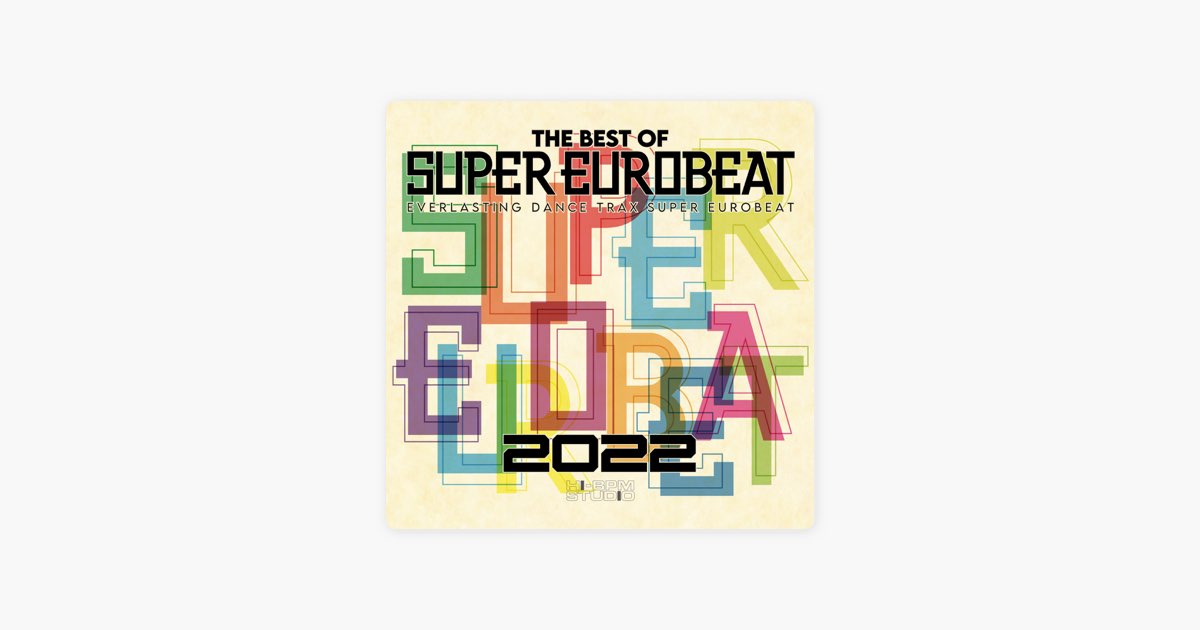 THE BEST OF SUPER EUROBEAT 2022 New Release Edtion - Various