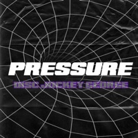 Pressure - Single - Disc Jockey George