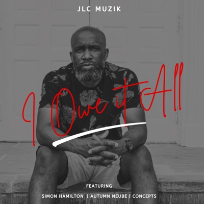 I Owe It All (feat. Autumn Neube, Simon Hamilton & Concepts) - Single