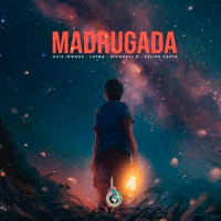 Madrugada (feat. Felipe Costa) - Single - Dois Irmãos, Michaell D & Lufra