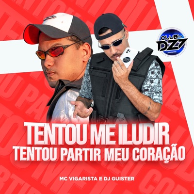 TENTOU ME ILUDIR TENTOU PARTIR MEU CORAÇÃO - Single