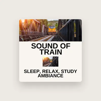 Listen to Train Sounds Channel, watch music videos, read bio, see tour dates & more!