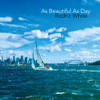 As Beautiful As Day - Rodric White